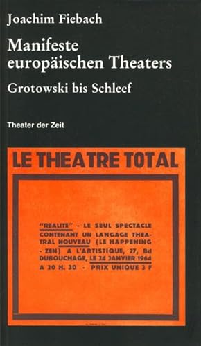 Manifeste europäischen Theaters 1960-2000: Von Grotowski bis Schleef (Recherchen)